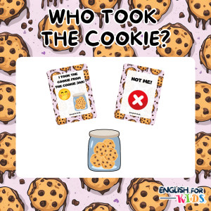 WHO TOOK THE COOKIE?