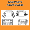 JUNE PARTY CRAFT CARDS